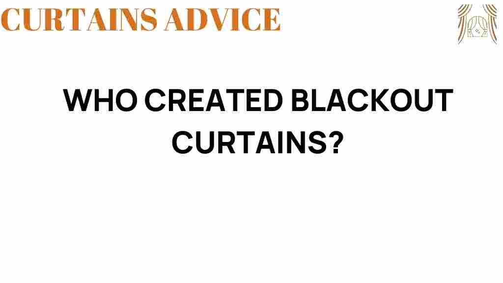 who-created-blackout-curtains