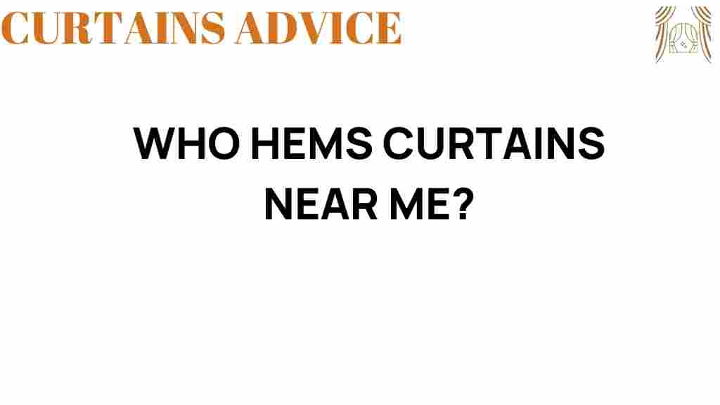 who-hems-curtains-near-me