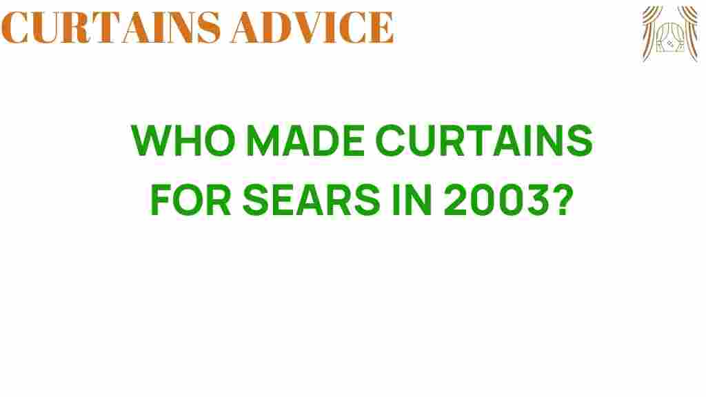who-crafted-curtains-for-sears-in-2003