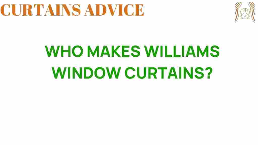 who-makes-williams-window-curtains