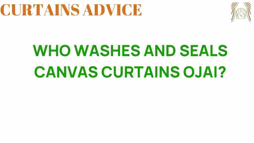 who-washes-and-seals-canvas-curtains-ojai