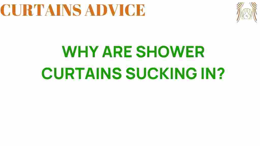 why-are-shower-curtains-sucking-in