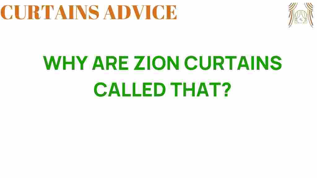 zion-curtains-naming-origins