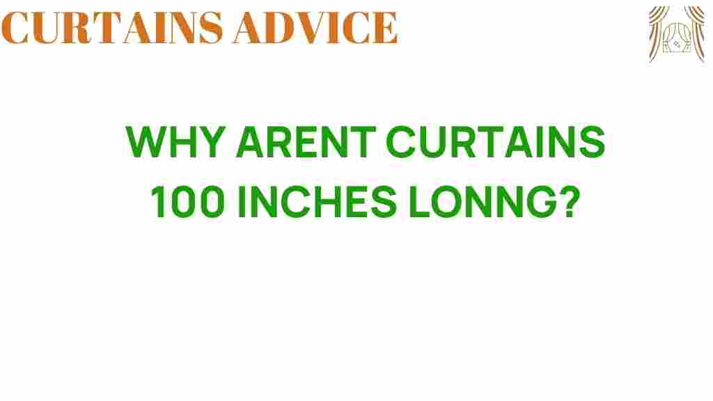 why-arent-curtains-100-inches-long