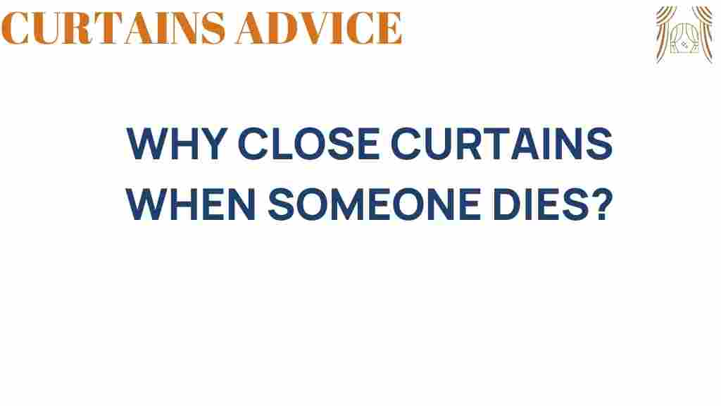 close-curtains-when-someone-dies