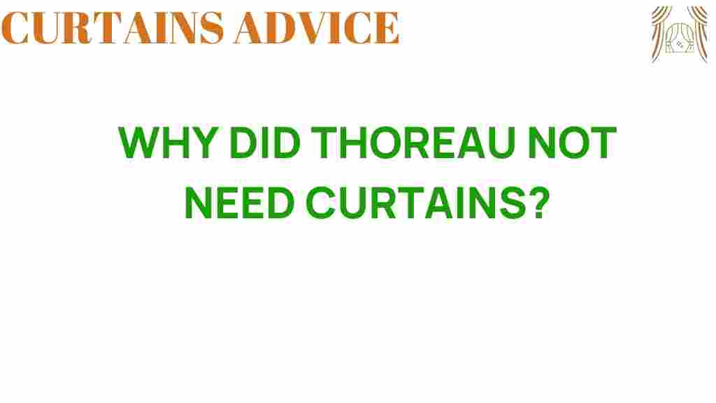 why-did-thoreau-not-need-curtains