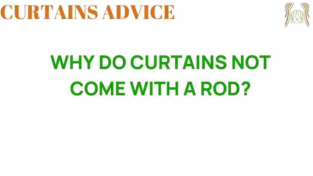 why-do-curtains-not-come-with-a-rod