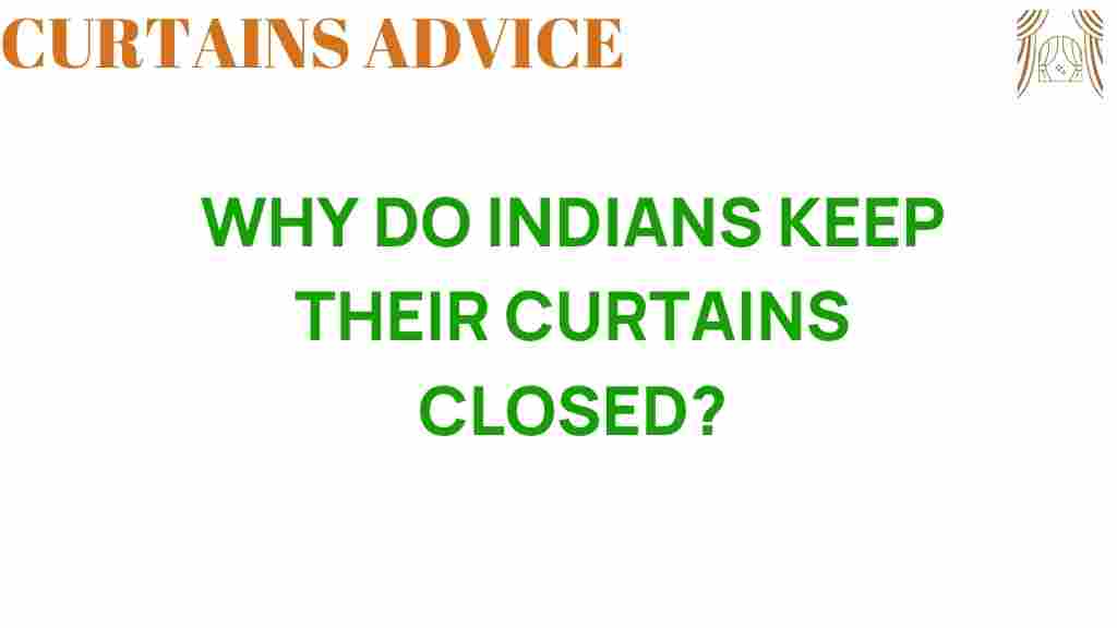 why-indians-keep-their-curtains-closed