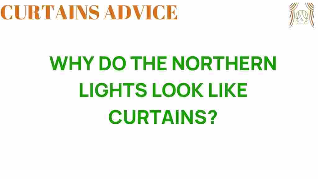 why-do-the-northern-lights-look-like-curtains