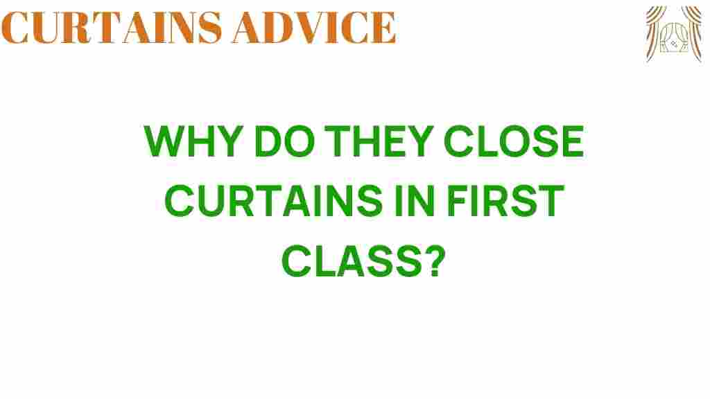 why-do-they-close-curtains-in-first-class