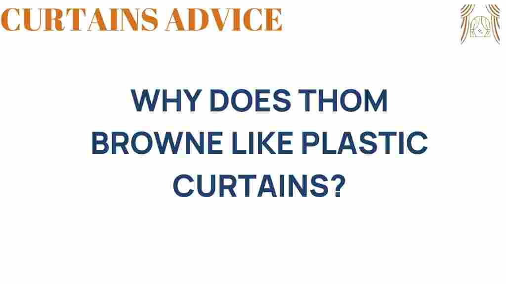 why-thom-browne-likes-plastic-curtains