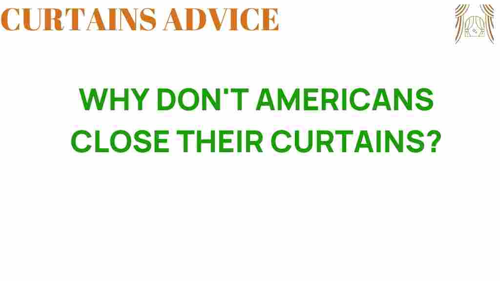 why-dont-americans-close-their-curtains
