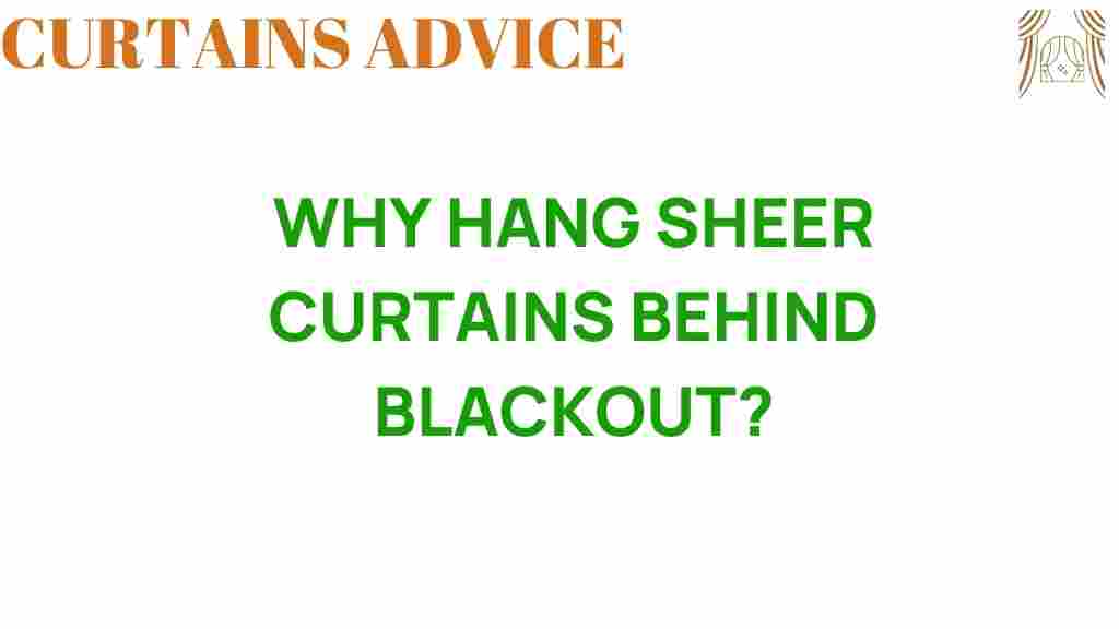 why-hang-sheer-curtains-behind-blackout
