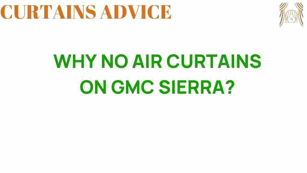 why-no-air-curtains-on-gmc-sierra