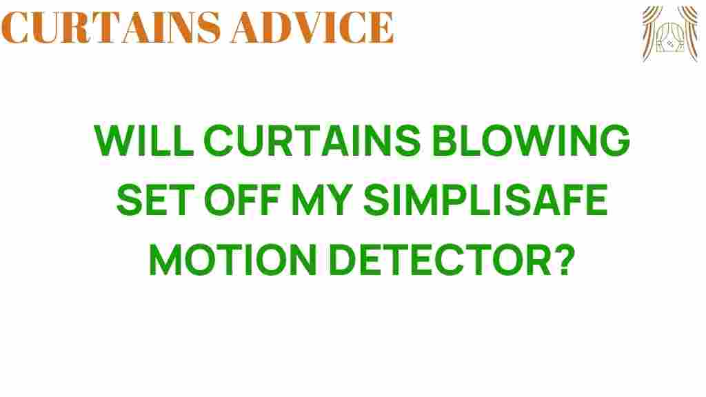 curtains-blowing-set-off-simplisafe-motion-detector