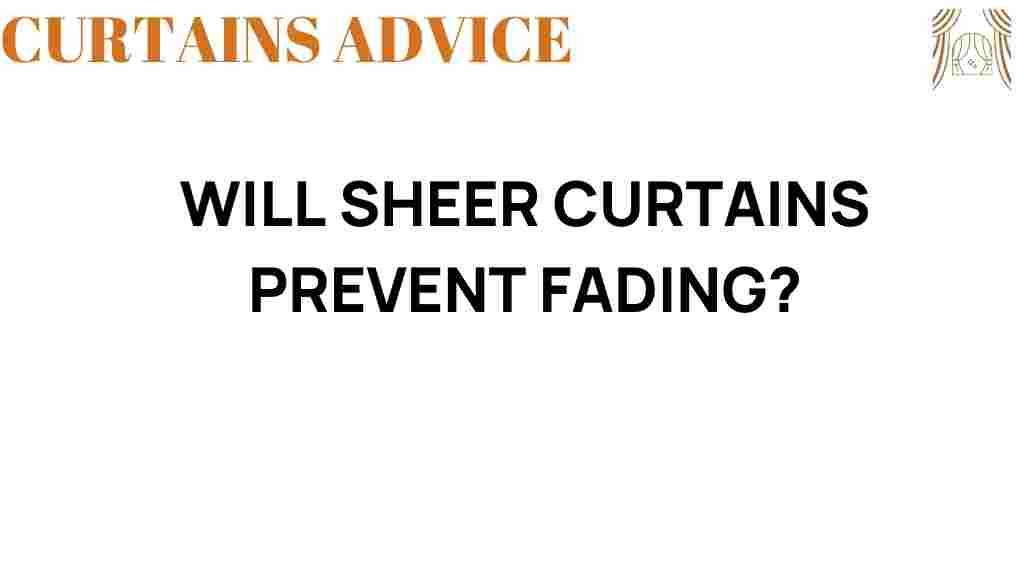 do-sheer-curtains-prevent-fading
