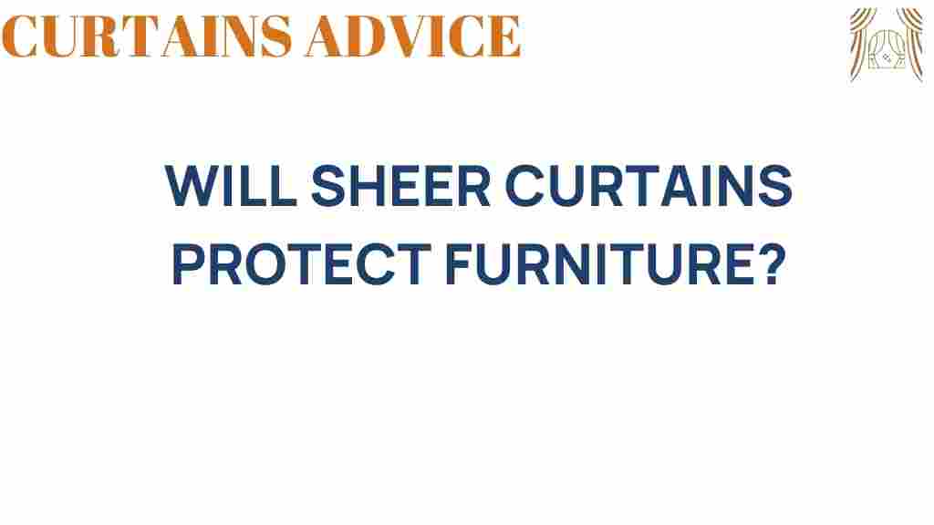 do-sheer-curtains-protect-furniture