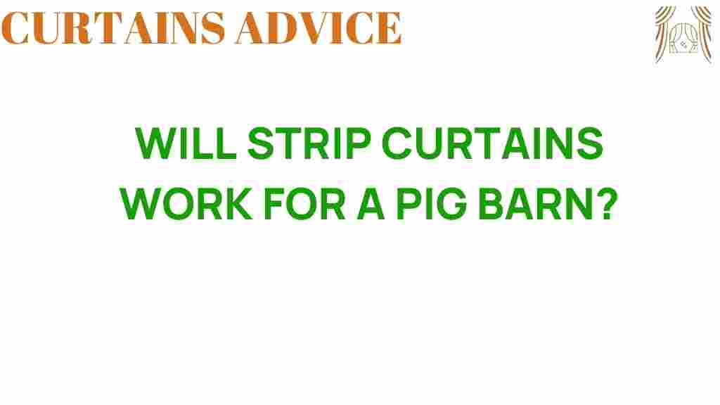 do-strip-curtains-work-for-a-pig-barn