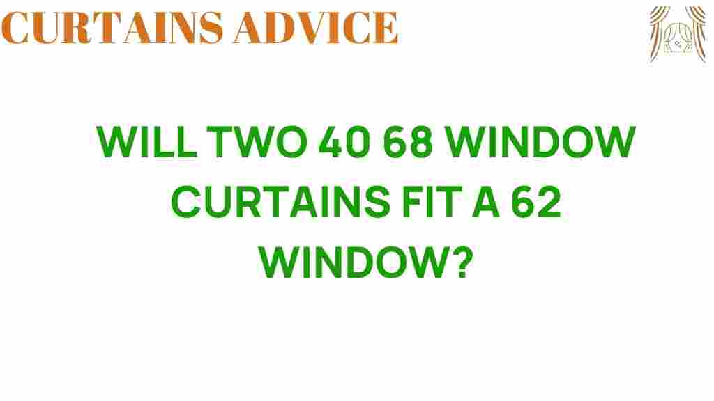 can-two-40x68-window-curtains-fit-62-inch-window