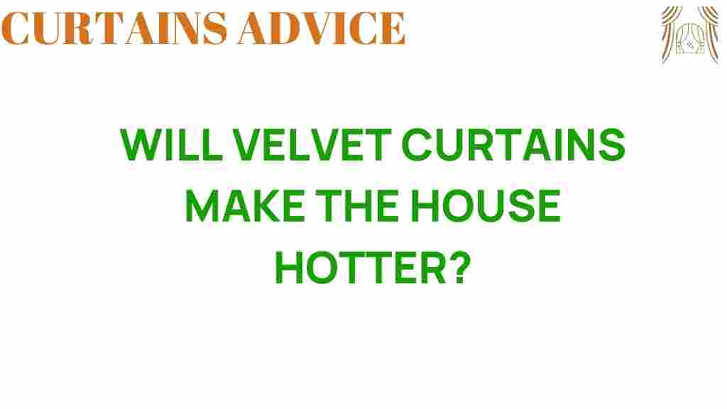 do-velvet-curtains-make-home-hotter