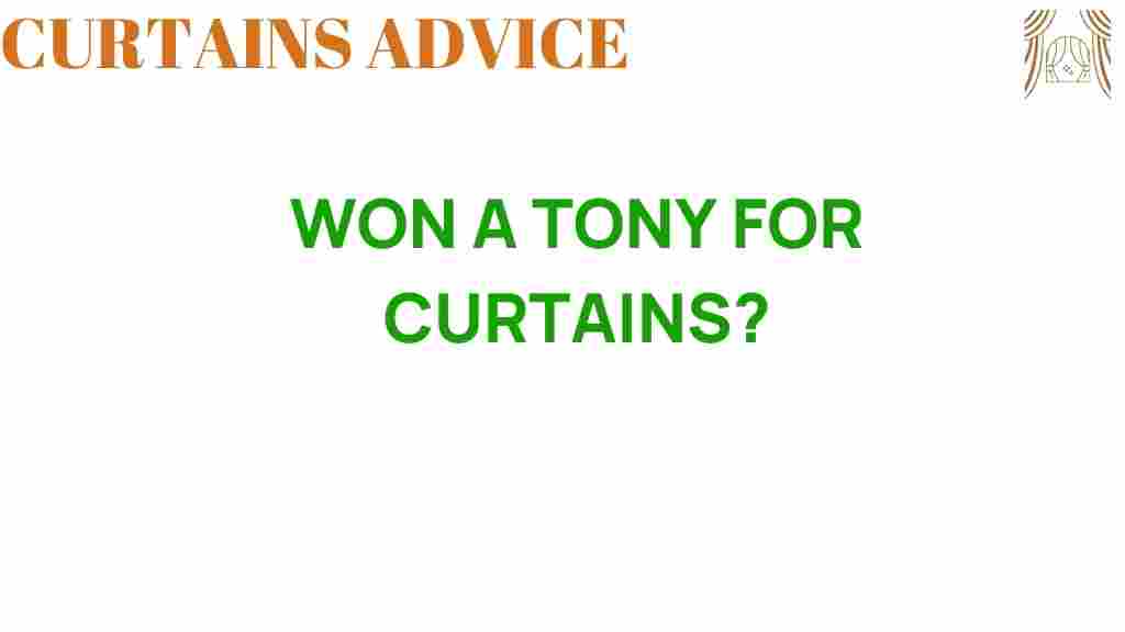 did-curtains-steal-the-show-tony-awards